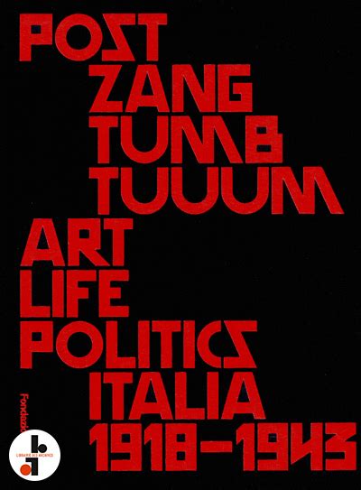 Post Zang Tumb Tuuum. Art Life Politics: Italia 1918